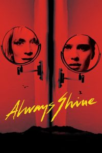 مشاهدة فيلم Always Shine 2016 مترجم