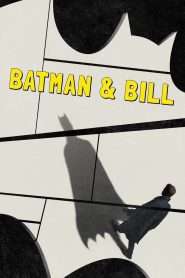 مشاهدة فيلم Batman & Bill 2017 مترجم