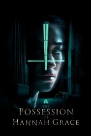 فيلم The Possession of Hannah Grace 2018 مترجم