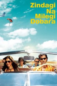 فيلم Zindagi Na Milegi Dobara 2011 مترجم