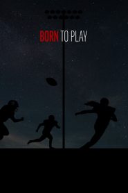 مشاهدة فيلم Born to Play 2020 مترجم