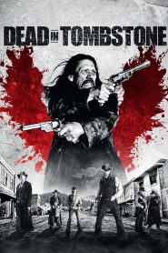 مشاهدة فيلم Dead in Tombstone 2013 مترجم