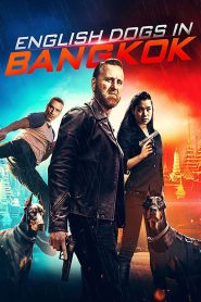 مشاهدة فيلم English Dogs in Bangkok 2020 مترجم