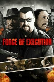 مشاهدة فيلم Force of Execution 2013 مترجم