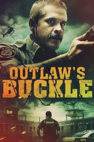 مشاهدة فيلم Outlaws Buckle 2021 مترجم