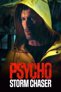 مشاهدة فيلم Psycho Storm Chaser 2021 مترجم