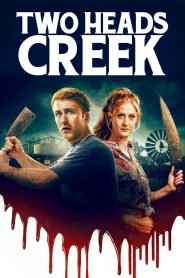 مشاهدة فيلم Two Heads Creek 2019 مترجم