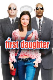 مشاهدة فيلم First Daughter 2004 مترجم