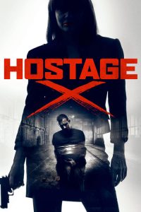 مشاهدة فيلم Hostage X 2017 مترجم