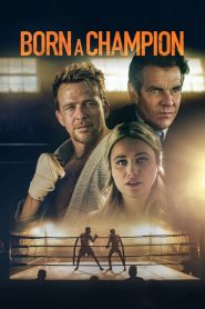 مشاهدة فيلم Born a Champion 2021 مترجم