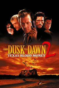 Dusk Till Dawn 2: Texas Blood Money 1999 مترجم