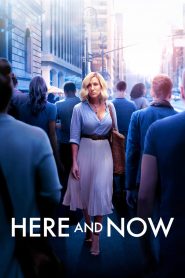 مشاهدة فيلم Here and Now 2018 مترجم