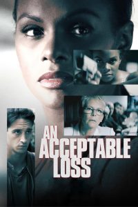 مشاهدة فيلم An Acceptable Loss 2018 مترجم