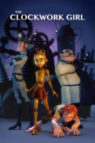 مشاهدة فيلم The Clockwork Girl 2021 مترجم