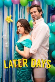 مشاهدة فيلم Later Days 2021 مترجم