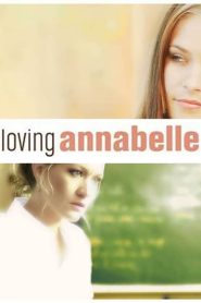 مشاهدة فيلم Loving Annabelle 2006 مترجم