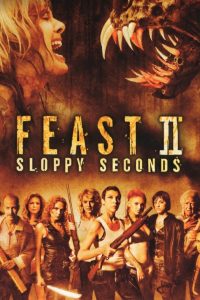 مشاهدة فيلم Feast II: Sloppy Seconds 2008 مترجم