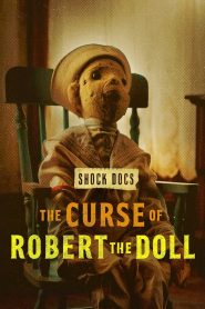 فيلم Shock Docs The Curse of Robert the Doll 2022 مترجم