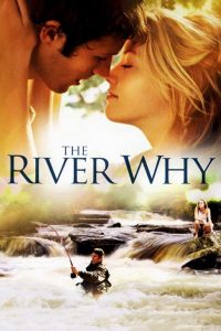 مشاهدة فيلم The River Why 2010 مترجم