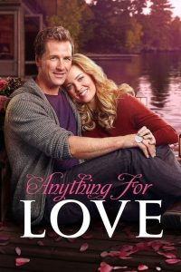 مشاهدة فيلم Anything for Love 2016 مترجم