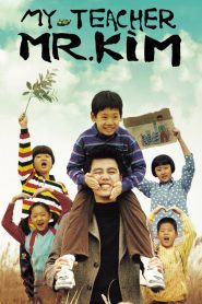 مشاهدة فيلم My Teacher, Mr. Kim 2003 مترجم