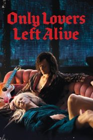 فيلم Only Lovers Left Alive 2013 مترجم