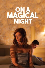 مشاهدة فيلم On a Magical Night 2019 مترجم