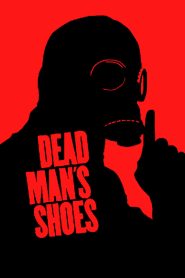 مشاهدة فيلم Dead Man’s Shoes 2004 مترجم