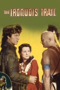 مشاهدة فيلم The Iroquois Trail 1950 مترجم