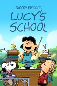 مشاهدة فيلم Snoopy Presents: Lucy’s School 2022 مترجم