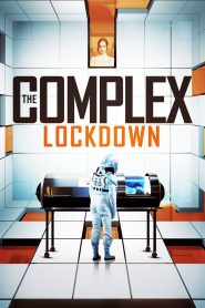 مشاهدة فيلم The Complex Lockdown 2020 مترجم