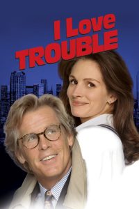 مشاهدة فيلم I Love Trouble 1994 مترجم