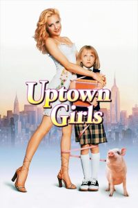 مشاهدة فيلم Uptown Girls 2003 مترجم