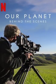 فيلم Our Planet: Behind the Scenes 2019 مترجم