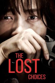 مشاهدة فيلم The Lost Choices 2015 مترجم