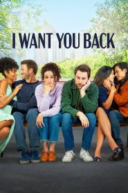 مشاهدة فيلم I Want You Back 2022 مترجم