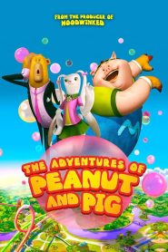 مشاهدة فيلم The Adventures of Peanut and Pig 2022 مترجم