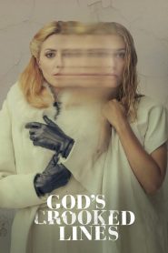 مشاهدة فيلم God’s Crooked Lines 2022 مترجم