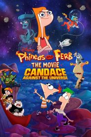 Phineas and Ferb the Movie: Candace Against the Universe 2020 مترجم