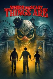 فيلم Where the Scary Things Are 2022 مترجم