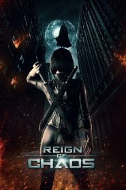 مشاهدة فيلم Reign of Chaos 2022 مدبلج