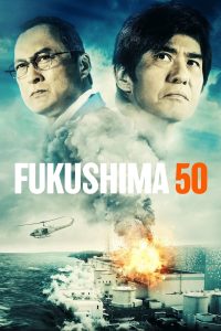 مشاهدة فيلم Fukushima 50 2020 مترجم