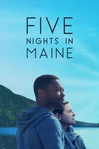 مشاهدة فيلم Five Nights in Maine 2015 مترجم