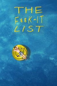 مشاهدة فيلم The F**k-It List 2020 مترجم