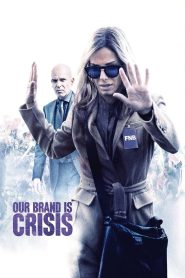 مشاهدة فيلم Our Brand Is Crisis 2015 مترجم