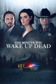 فيلم The Minute You Wake up Dead 2022 مترجم