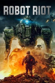 مشاهدة فيلم Robot Riot 2020 مترجم