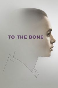 مشاهدة فيلم To the Bone 2017 مترجم