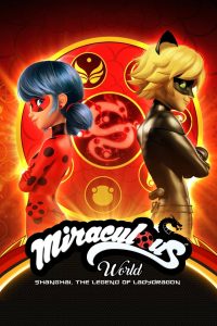 Miraculous World: Shanghai – The Legend of Ladydragon 2021 مترجم