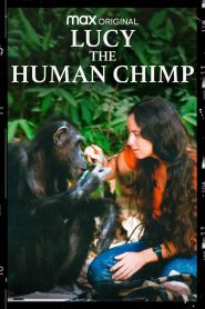 مشاهدة فيلم Lucy, the Human Chimp 2021 مترجم